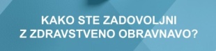 Kako ste zadovoljni z zdravstevno obravnavo